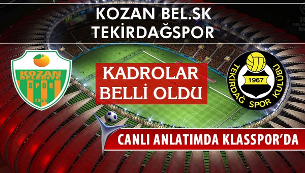 İşte Kozan Bel.SK - Tekirdağspor maçında ilk 11'ler