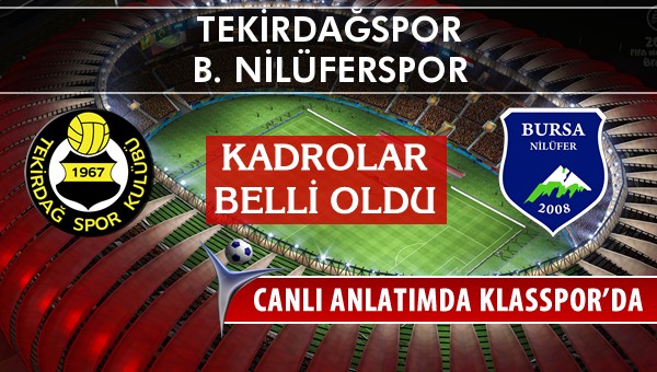 İşte Tekirdağspor - B. Nilüferspor maçında ilk 11'ler