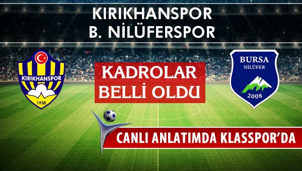 İşte Kırıkhanspor - B. Nilüferspor maçında ilk 11'ler