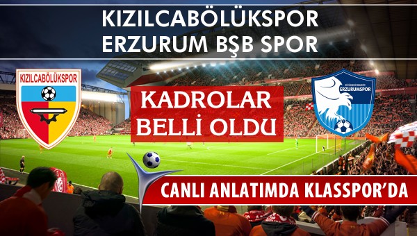 İşte Kızılcabölükspor - Erzurum Bşb Spor maçında ilk 11'ler