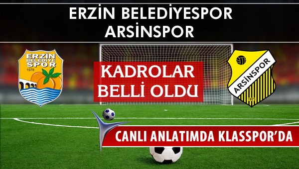 İşte Erzin Belediyespor - Arsinspor maçında ilk 11'ler