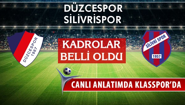 İşte Düzcespor - Silivrispor maçında ilk 11'ler