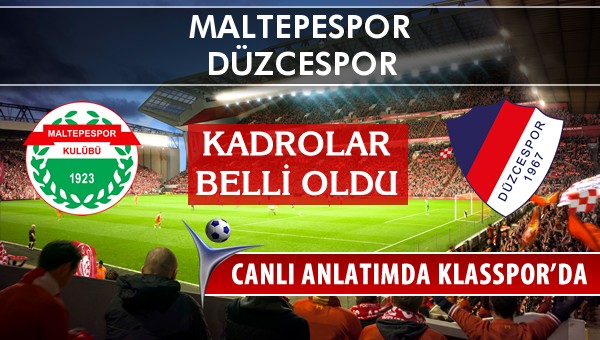 Maltepespor - Düzcespor sahaya hangi kadro ile çıkıyor?