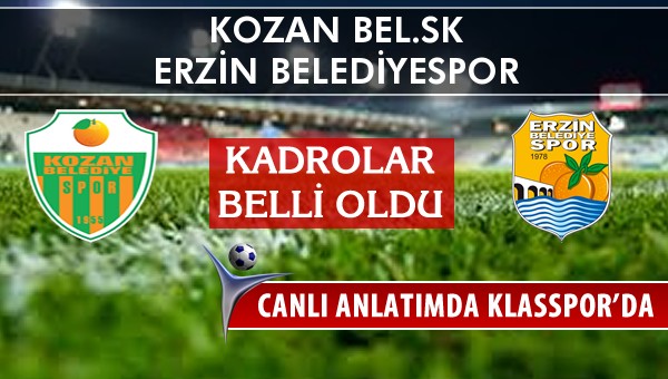 İşte Kozan Bel.SK - Erzin Belediyespor maçında ilk 11'ler