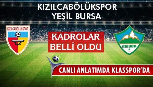 İşte Kızılcabölükspor - Yeşil Bursa maçında ilk 11'ler