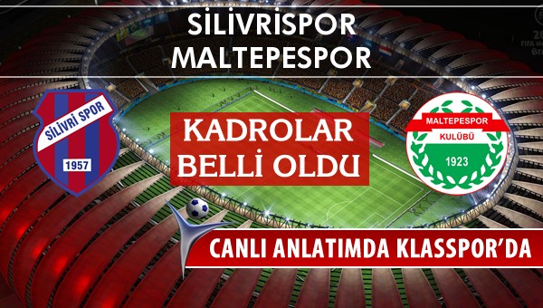 İşte Silivrispor - Maltepespor maçında ilk 11'ler