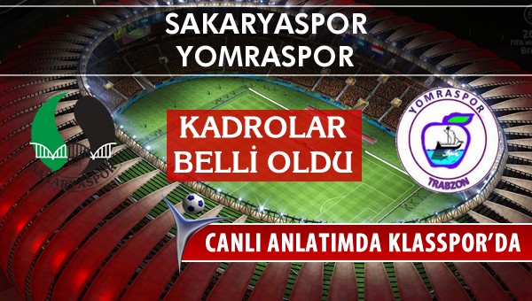 İşte Sakaryaspor - Yomraspor maçında ilk 11'ler