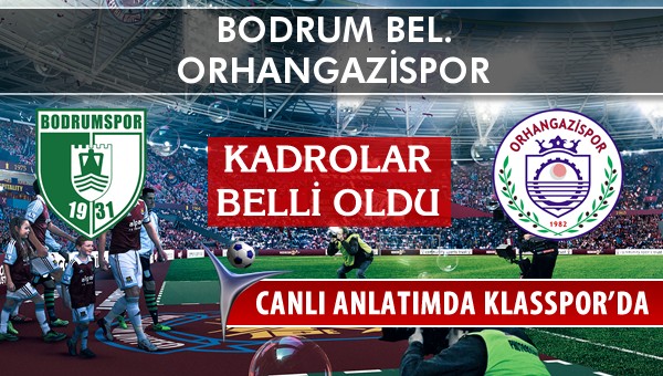 İşte Bodrum Bel. - Orhangazispor maçında ilk 11'ler