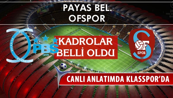 İşte Payas Bel. - Ofspor maçında ilk 11'ler