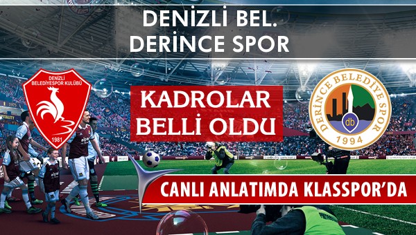 İşte Denizli Bel. - Derince Spor maçında ilk 11'ler