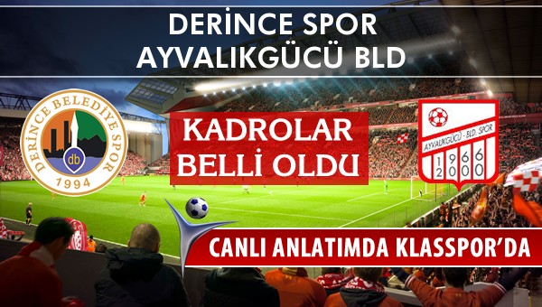 Derince Spor - Ayvalıkgücü Bld maç kadroları belli oldu...