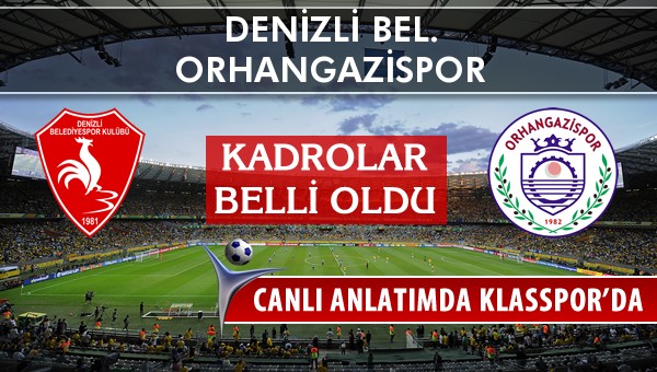 İşte Denizli Bel. - Orhangazispor maçında ilk 11'ler