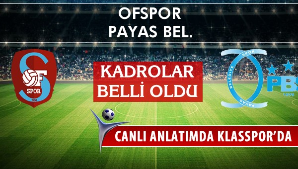 İşte Ofspor - Payas Bel. maçında ilk 11'ler