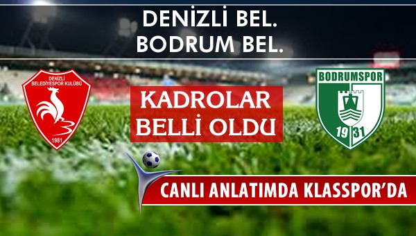 İşte Denizli Bel. - Bodrum Bel. maçında ilk 11'ler