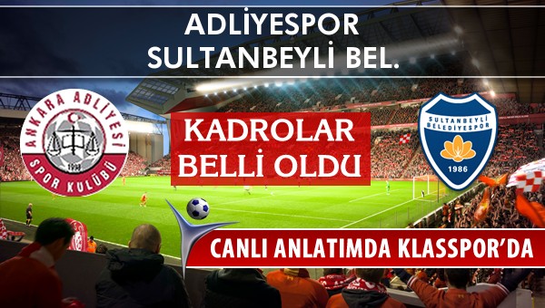 İşte Adliyespor - Sultanbeyli Bel. maçında ilk 11'ler