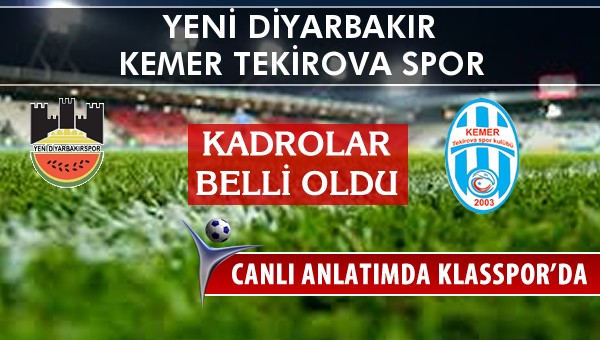 Diyarbekirspor - Kemer Tekirova Spor maç kadroları belli oldu...