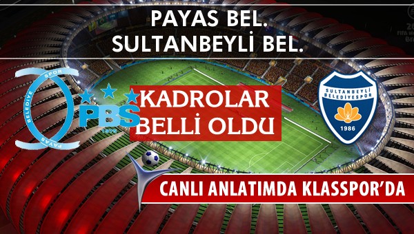 İşte Payas Bel. - Sultanbeyli Bel. maçında ilk 11'ler