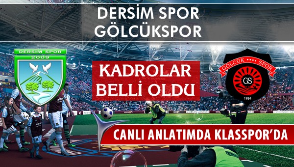 Dersim Spor - Gölcükspor maç kadroları belli oldu...