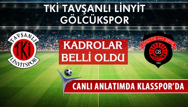 İşte TKİ Tavşanlı Linyit - Gölcükspor maçında ilk 11'ler