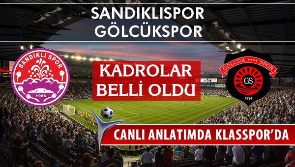 Sandıklıspor - Gölcükspor maç kadroları belli oldu...