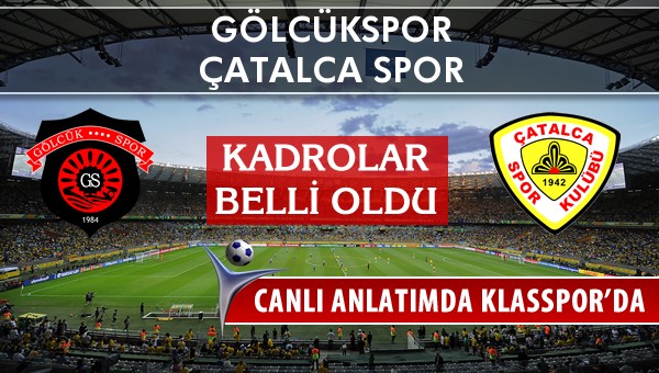 Gölcükspor - Çatalca Spor sahaya hangi kadro ile çıkıyor?