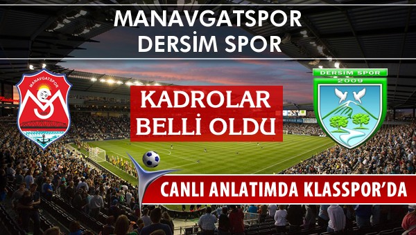 İşte Manavgatspor - Dersim Spor maçında ilk 11'ler