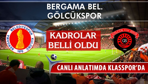 Bergama Bel. - Gölcükspor sahaya hangi kadro ile çıkıyor?