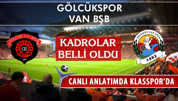 İşte Gölcükspor - Van BŞB maçında ilk 11'ler