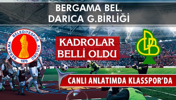 İşte Bergama Bel. - Darıca G.Birliği maçında ilk 11'ler