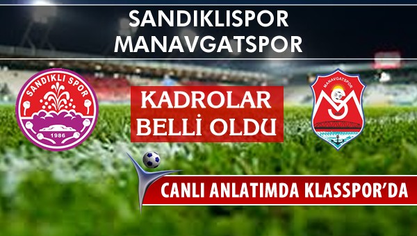 İşte Sandıklıspor - Manavgatspor maçında ilk 11'ler