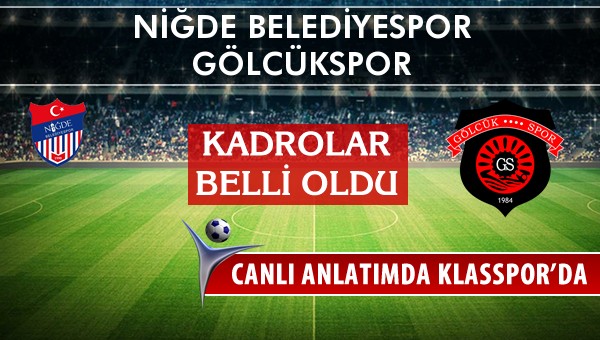 İşte Niğde Belediyespor - Gölcükspor maçında ilk 11'ler