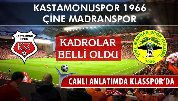 İşte Kastamonuspor 1966 - Çine Madranspor maçında ilk 11'ler