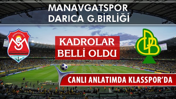 İşte Manavgatspor - Darıca G.Birliği maçında ilk 11'ler