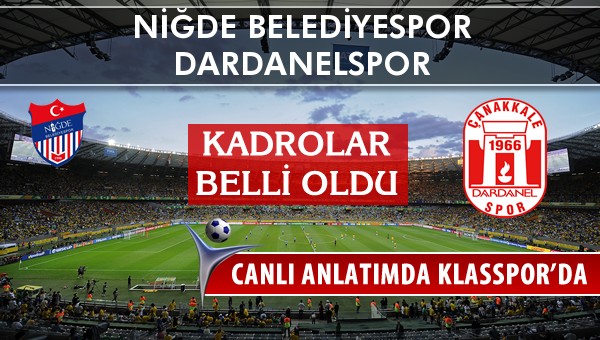 İşte Niğde Belediyespor - Dardanelspor maçında ilk 11'ler