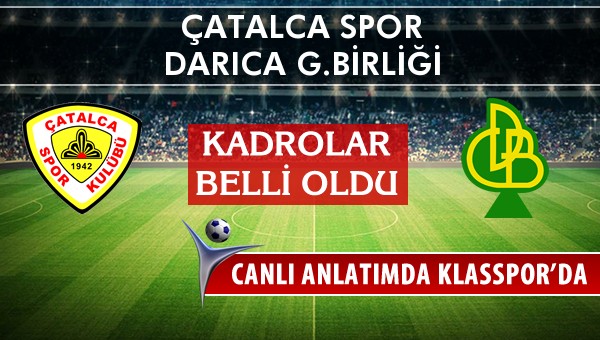 İşte Çatalca Spor - Darıca G.Birliği maçında ilk 11'ler