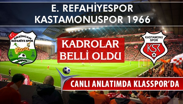 İşte E. Refahiyespor - Kastamonuspor 1966 maçında ilk 11'ler