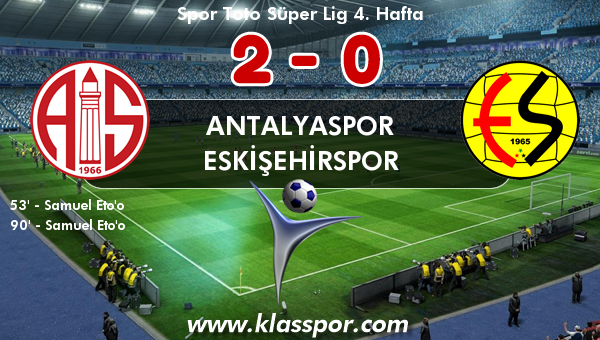 Antalyaspor 2 - Eskişehirspor 0