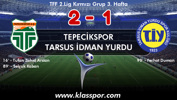 Tepecikspor 2 - Tarsus İdman Yurdu 1