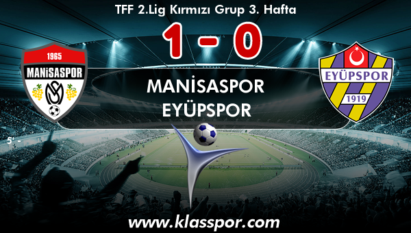 Manisaspor 1 - Eyüpspor 0