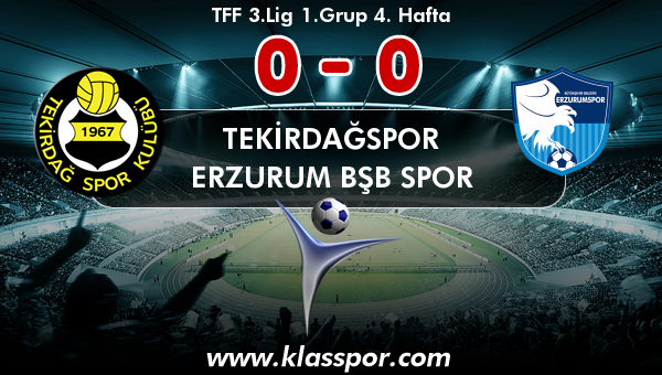 Tekirdağspor 0 - Erzurum Bşb Spor 0