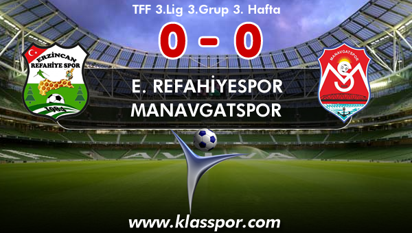 E. Refahiyespor 0 - Manavgatspor 0