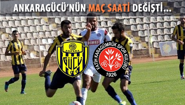 Ankaragücü maç saati değişti...