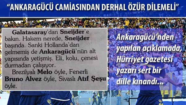 Ankaragücü'nden o gazeteciye kınama