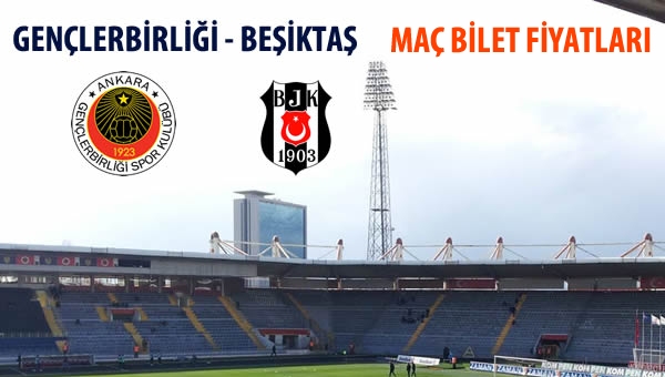 Gençlerbirliği - Beşiktaş Bilet Fiyatları