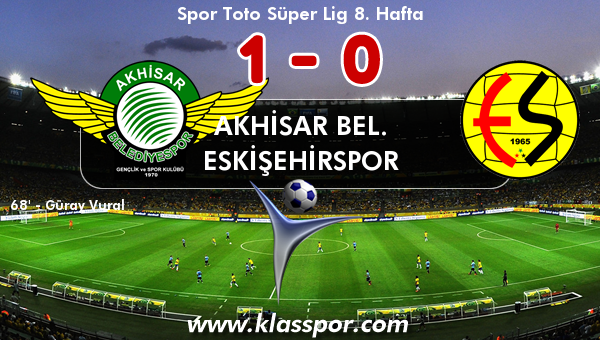 Akhisar Bel. 1 - Eskişehirspor 0