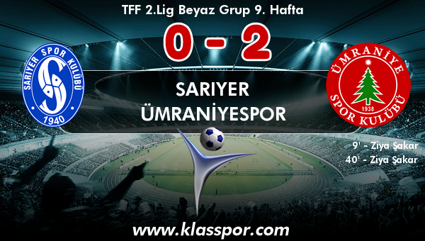 Sarıyer 0 - Ümraniyespor 2