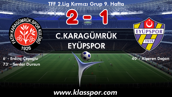 C.Karagümrük 2 - Eyüpspor 1