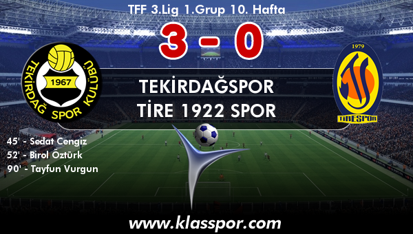 Tekirdağspor 3 - Tire 1922 Spor 0