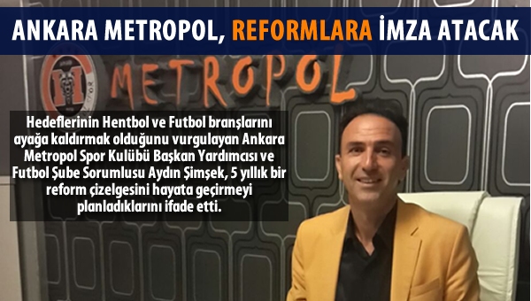 Ankara Metropolspor'da 5 yıllık plan