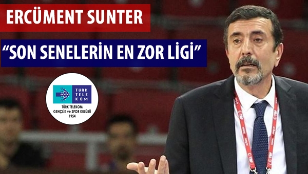 Ercüment Sunter hedefi açıkladı